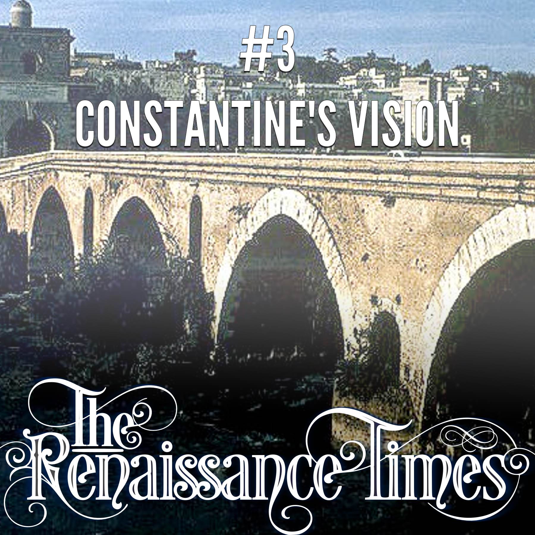 Episode 3 - Constantine's Vision