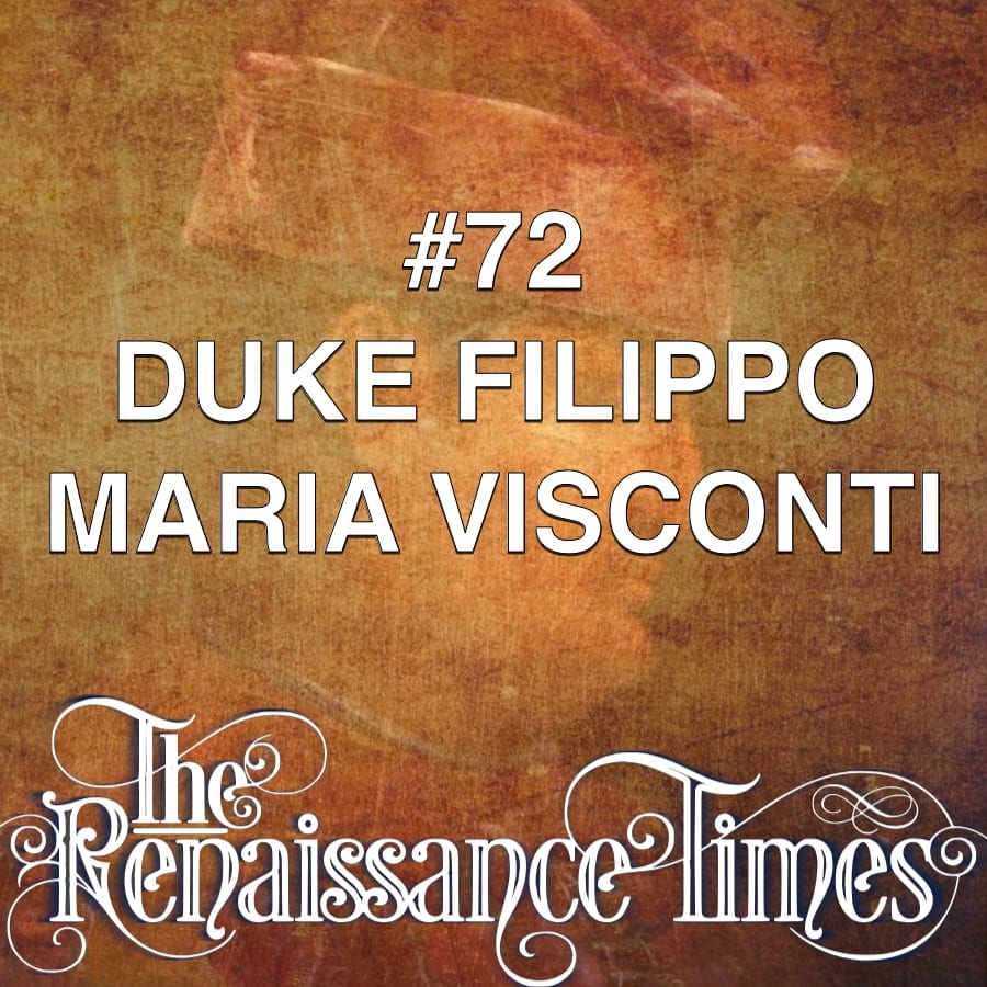 #72 - Duke Filippo Maria Visconti