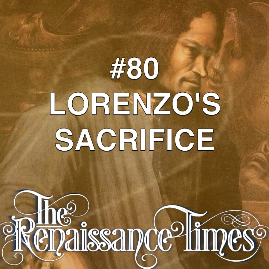 #80 - Lorenzo's Sacrifice