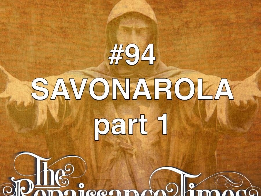 REN 94 - Savonarola part 1