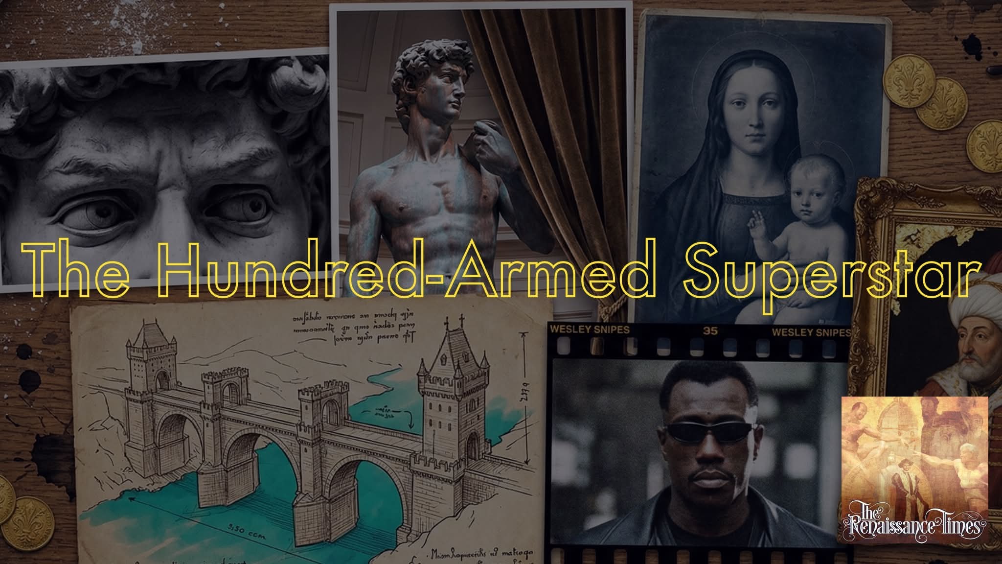 The Hundred-Armed Superstar - The Renaissance #233 (Michelangelo Part 11)